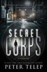 Peter Telep, Telep Peter - The Secret Corps