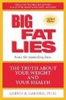 Glenn A Gaesser, Glenn A. Gaesser - Big Fat Lies