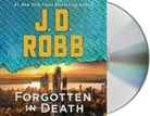 J. D. Robb, Susan Ericksen - Forgotten in Death: An Eve Dallas Novel (Hörbuch)