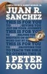 Juan Sanchez, Juan R Sanchez, Juan R. Sanchez - 1 Peter for You