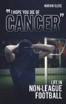 Marvin Close - ''Hope You Die of Cancer"