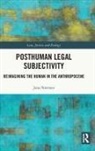Norman Jana Norman, Jana Norman, Norman Jana - Posthuman Legal Subjectivity