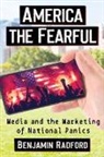 Benjamin Radford, Radford Benjamin - America the Fearful
