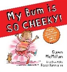 Dawn McMillan, McMillan Dawn, Ross Kinnaird, Kinnaird Ross - My Bum is SO CHEEKY! (PB)