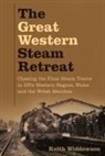 Keith Widdowson - The Great Western Steam Retreat