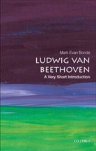 Bonds, Mark Evan Bonds, Mark Evan (Cary C. Boshamer Distinguished P Bonds - Ludwig Van Beethoven
