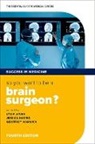 Lydia Spurr, Lydia (Clinical Research Fellow Spurr, Harris, Spurr, Warwick, Jessica Harris... - So You Want to Be a Brain Surgeon?