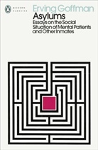 Erving Goffman, Goffman Erving - Asylums
