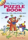 Fran Newman D'Amico, Fran Newman D''amico, Fran Newman-D'Amico, Fran Newman-D''amico - My First Little Puzzle Book: Word Games, Mazes, Spot the Difference,