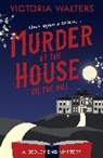 Victoria Walters - Murder at the House on the Hill