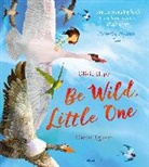 Olivia Hope, Daniel Egneus, Daniel Egnéus - Be Wild, Little One