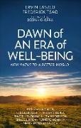 Deepak Chopra, Ervin Laszlo, Frederick Tsao - Dawn of an Era of Wellbeing New Paths to a Better World