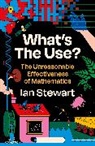 IAN STEWART, Ian Stewart, Professor Ian Stewart - What's the Use?