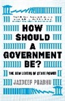 Jaideep Prabhu - How Should A Government Be?