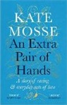 KATE MOSSE, Kate Mosse - An Extra Pair of Hands