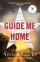 ATTICA LOCKE, Attica Locke, Locke Attica - Guide Me Home