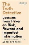 ALEX O BRIEN, Alex O'Brien - The Truth Detective