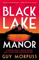 GUY MORPUSS, Guy Morpuss - Black Lake Manor