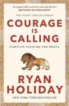 Ryan Holiday, RYAN HOLIDAY - Courage Is Calling