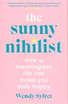 Wendy Syfret, WENDY SYFRET - The Sunny Nihilist