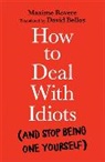 MAXIME ROV RE, Maxime Rovere - How to Deal With Idiots: