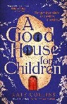 Kate Collins, KATE COLLINS - A Good House for Children