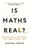 Eugenia Cheng, EUGENIA CHENG - Is Maths Real?