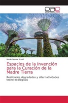 Nicole Denise Schell - Espacios de la Invención para la Curación de la Madre Tierra