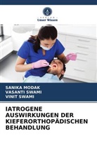 Sanik Modak, Sanika Modak, Vasant Swami, Vasanti Swami, Vinit Swami - IATROGENE AUSWIRKUNGEN DER KIEFERORTHOPÄDISCHEN BEHANDLUNG