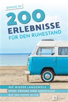 DENISE, Ni Denise, Denise Ni - 200 Erlebnisse für den Ruhestand