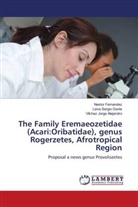 Nestor Fernandez, Vilchez Jorge Alejandro, Leiva Sergio Dante - The Family Eremaeozetidae (Acari:Oribatidae), genus Rogerzetes, Afrotropical Region