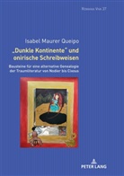 Isabel Maurer Queipo, Uta Felten - «Dunkle Kontinente» und onirische Schreibweisen