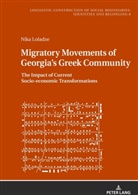Nika Loladze, Konstanze Jungbluth - Migratory Movements of Georgia's Greek Community