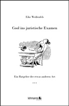Eike Weißenfels - Cool ins juristische Examen