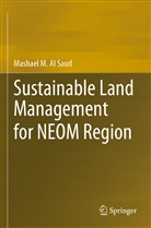 Mashael M Al Saud, Mashael M. Al Saud - Sustainable Land Management for NEOM Region