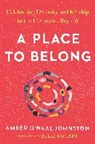 Julie Bogart, Amber O'Neal Johnston - A Place to Belong