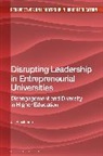 Jill Blackmore, Jillian Blackmore, Blackmore Jill - Disrupting Leadership in Entrepreneurial Universities