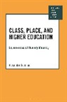 Alexandra Coleman - Class, Place, and Higher Education