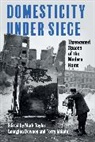 Georgina Downey, Terry Meade, Mark Taylor, Georgina Downey, Terry Meade, Meade Terry... - Domesticity Under Siege