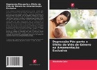 Akanksha Jain - Depressão Pós-parto e Efeito do Viés de Género na Amamentação Exclusiva