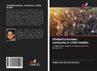 Pablo Muryllo de Oliveira - Globalizzazione, consumo e città medie: