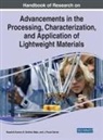 B. Sridhar Babu, J. Paulo Davim, Kaushik Kumar - Handbook of Research on Advancements in the Processing, Characterization, and Application of Lightweight Materials