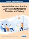 Luisa Cagica Carvalho, Luísa Cagica Carvalho, Pedro Pardal, Nuno Teixeira - Interdisciplinary and Practical Approaches to Managerial Education and Training
