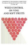 Commission of the European Communities, Commission of the European Communities, R. Cavalloro, D.W. Robinson - Weed Control on Vine and Soft Fruits
