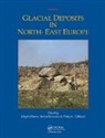 J. Ehlers, Jürgen Ehlers, Ph.L. Gibbard, Philip Gibbard, S. Kozarski, Stefan Kozarski... - Glacial Deposits in Northeast Europe