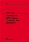 Michael Field, Michael (University of Houston Field, Michael J. Field - Lectures on Bifurcations, Dynamics and Symmetry