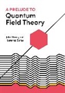 John Donoghue, John Sorbo Donoghue, Donoghue John, Lorenzo Sorbo - Prelude to Quantum Field Theory
