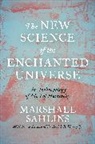 Marshall Sahlins, Sahlins Marshall - New Science of the Enchanted Universe