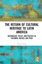 Pierre Losson, Pierre (Worked in French Cultural Centers Losson - Return of Cultural Heritage to Latin America