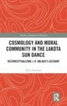 Fritz Detwiler - Cosmology and Moral Community in the Lakota Sun Dance